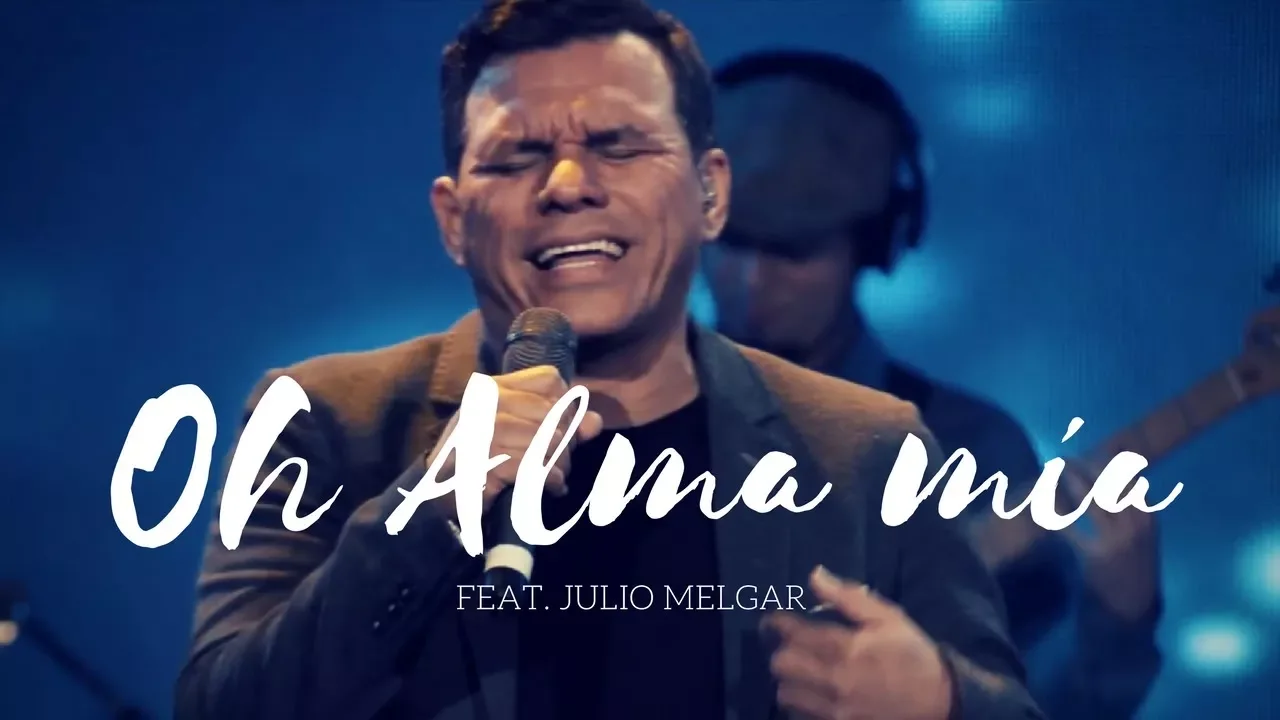 Oh Alma Mía - Los Voceros de Cristo feat. Julio Melgar | Música Cristiana 2021