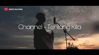 Download Channel - Tentang Kita (Acoustic Cover) #DaffaCover MP3