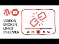 Free YouTube Broken Links Checker Plugin For WordPress Find Fix Broken s on Your Site