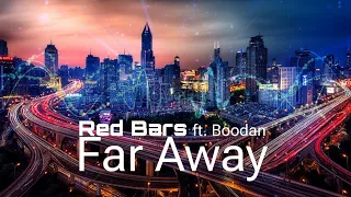 Red Bars Ft Boodan Far Away 