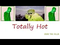 ZENE THE ZILLA - Totally Hot (Feat. Don Mills) (Lyrics) [Han|Rom|Eng]