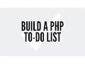 Build A PHP To-Do List