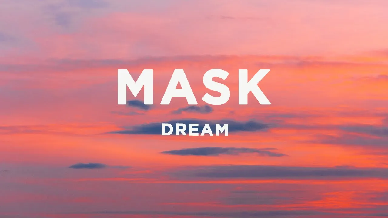 Dream - Mask (Lyrics)