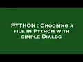 PYTHON Choosing a file in Python with simple Dialog