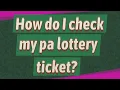 How do I check my pa lottery ticket