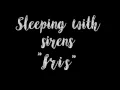 Download Lagu Sleeping With Sirens-Iris lyrics video