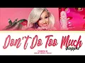 Download Lagu [SNIPPET] Cardi B Don't Do Too Much Lyrics (Color Coded Lyrics) #CB2