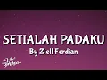 Download Lagu SETIALAH PADAKU - COVER ZIELL FERDIAN ( Acoustic ) Lirik