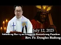 Download Lagu QUIAPO CHURCH LIVE MASS TODAY SATURDAY JULY 12, 2025 REV. FR. DOUGLAS BADONG
