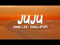 Download Lagu Smur Lee - JUJU (Lyrics) ft. Odumodublvck \u0026 Shallipopi MP3