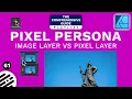 Affinity Designer Tutorial Image vs Pixel Layer Pixel Persona