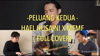 Download Peluang Kedua(Full Cover) - Hael Husaini x MFMF MP3