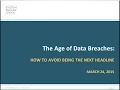 The Age of Data Breaches How to Avoid Being the Next Headline