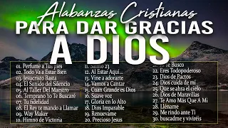 MUSICA CRISTIANA PARA SENTIR LA PRESENCIA DE DIOS 🔥 HERMOSAS ALABANZAS CRISTIANAS DE ADORACION 2023