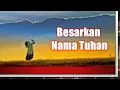 Download Lagu Besarkan Nama Tuhan | Lagu Pujian Kristen Lama