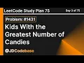 Kids With the Greatest Number of Candies - LeetCode 1431 Easy LeetCode Study Plan