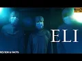 ELI Full Movie Story Explained Psychological Horror Breakdown Eli 2019 Full Recap