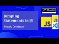 JavaScript Break and Continue Control Flow Loops Tutorial Easy Explanation