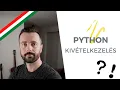 Kivetelkezeles Pythonban - Python tutorial magyar felirattal