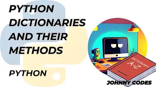 Python Dictionaries and their Methods