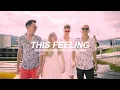 Download Lagu This Feeling (feat. Joe Bloom) - Official Music Video