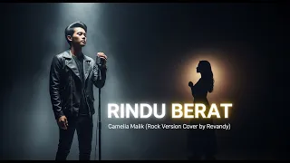 rindu berat camelia malik rock version cover by revandy