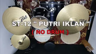 st 12 putri iklan no sound drum 