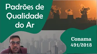 PADRÕES DE QUALIDADE DO AR (CONAMA nº491/2018) - Poluição do Ar
