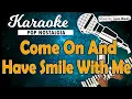 Download Lagu Karaoke COME AND HAVE A SMILE WITH ME - Oscar Haris