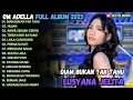 Download Lagu DIAM BUKAN TAK TAHU - HUJAN - AKHIR SEBUAH CERITA - OM ADELLA FULL ALBUM TERBARU 2025