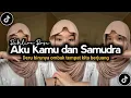 Download Lagu DJ DERU BIRUNYA OMBAK TEMPAT KITA BERJUANG || DJ AKU KAMU DAN SAMUDRA VIRAL 2024