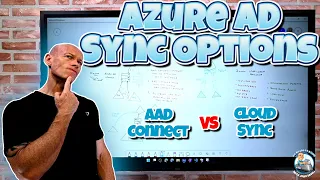 Picking which Azure AD Synchronization Technology AAD Connect vs Cloud Sync