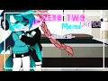 Download Lagu »|-Zerotwo Dance-|~|-MEME-|~[-Crossmare Skit-]«