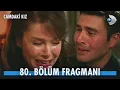 Camdaki Kiz 80 Bolum Fragmani 1 Haziran Persembe