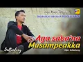 Download Lagu AGA SABA'NA MUSAMPEAKKA - Cipt. / Voc. Sultanlong || Official Music Video - Lagu Bugis Terbaru