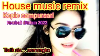 Download House music remix koplo campursari 2022 MP3