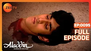 aladdin jaanbaaz ek jalwe anek ep 95 aladdin full episode zee tv