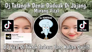 Download DJ TATANGIH DENAI DUDUAK DI JAJANG NAMPAK PALAMINAN LAH TAPASANG  VIRAL DITIKTOK YANG KALIAN CARII!! MP3