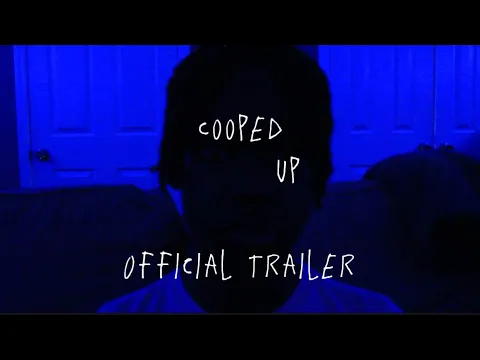 Cooped Up | Official Trailer