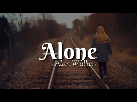 Download MP3 Alone - Alan Walker ( Lirik )