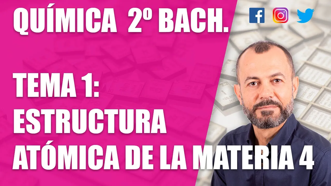 Estructura atómica de la materia 4 - Tema 1 - Química 2 Bachillerato - Modelo mecánico cuántico