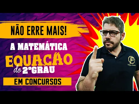 Download MP3 Não erre mais a matemática em Equação de 2º Grau para concursos