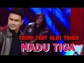 Download Lagu TRIAD FEAT ALDI TAHER || MADU 3 || SUARANYA KEREN BANGET