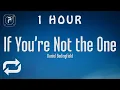 Download Lagu [1 HOUR 🕐 ] Daniel Bedingfield - If You're Not The One (Lyrics)