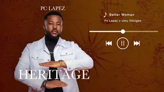 pc lapez feat umu obiligbo better woman