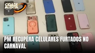 PM recupera celulares furtados no Carnaval na Grande Fpolis