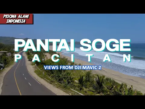 Download MP3 KEINDAHAN PANTAI SOGE, PACITAN