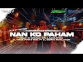 Download Lagu DJ NAN KO PAHAM STYLE PARTY ❗️ SPECIAL COLLABORATION DJ RAGA FVNKY RMX FT DJ BOMBO REVOLUTION