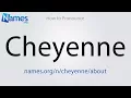 How to Pronounce Cheyenne