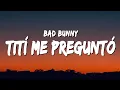 Download Lagu Bad Bunny - Tití Me Preguntó Letra /s